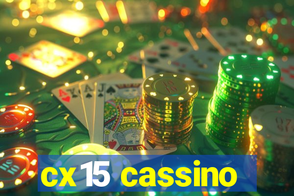 cx15 cassino